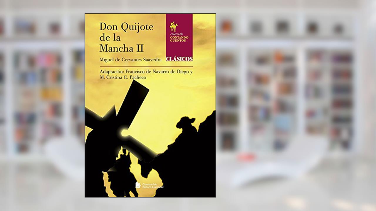 Don Quijote de La Mancha II, do autor Miguel De Cervantes Saavedra