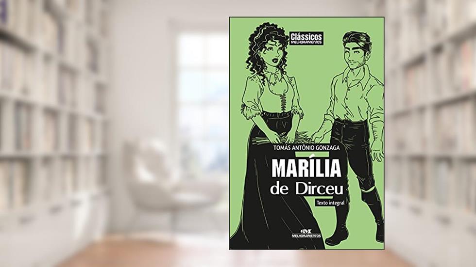 Marília de Dirceu, do autor Tomás Antônio Gonzaga