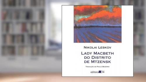 Capa de Lady Macbeth do distrito de Mtzensk, do autor Nikolai Leskov