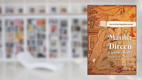Capa de Marília de dirceu: a mulher e o mito; o romantismo e a formação da nação brasileira, do autor Ana Cristina Magalhães Jardim