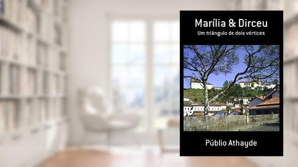 Marília & Dirceu, do autor Publio Athayde