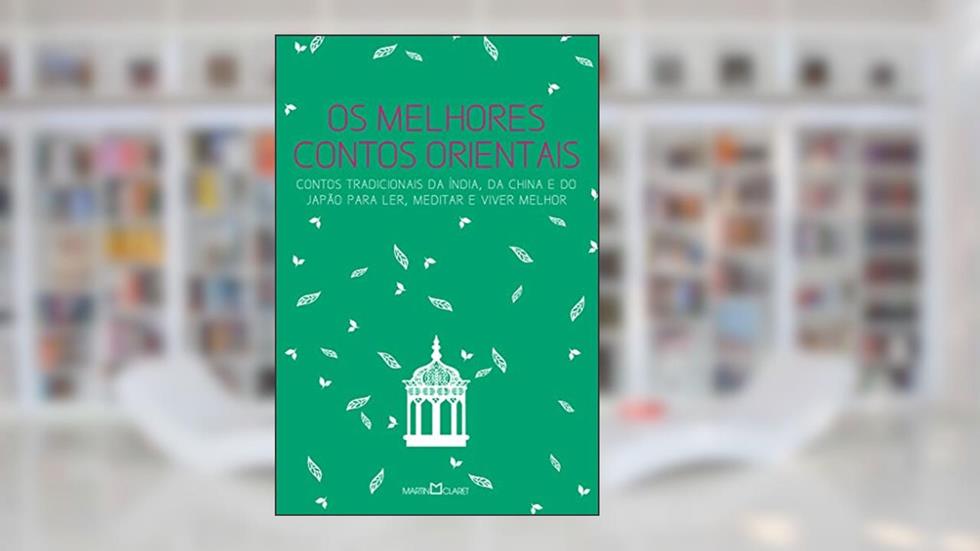 Os melhores contos orientais: Contos tradicionais da Índia, da China e do Japão para ler, meditar e viver melhor: 5, do autor Antonio Daniel Abreu