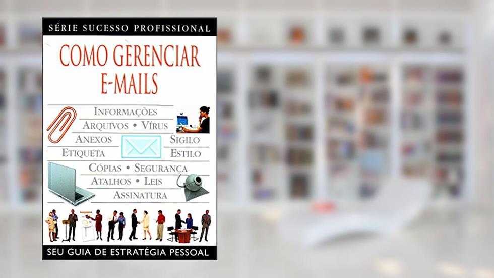 Como Gerenciar E-Mails, do autor David Brake