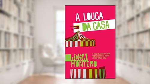 Capa de A louca da casa, do autor Rosa Montero