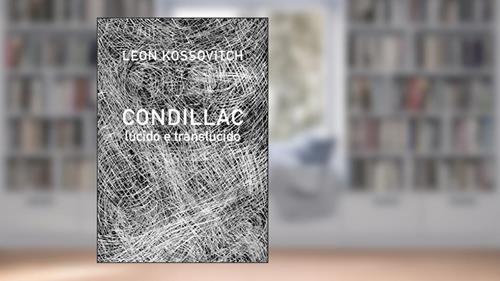 Capa de Condillac Lúcido e Translúcido, do autor Leon Kossovitch