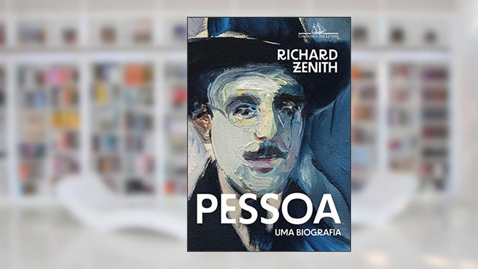 Pessoa: uma biografia, do autor Richard Zenith