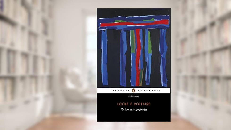 Sobre a tolerância, do autor John Locke; Voltaire