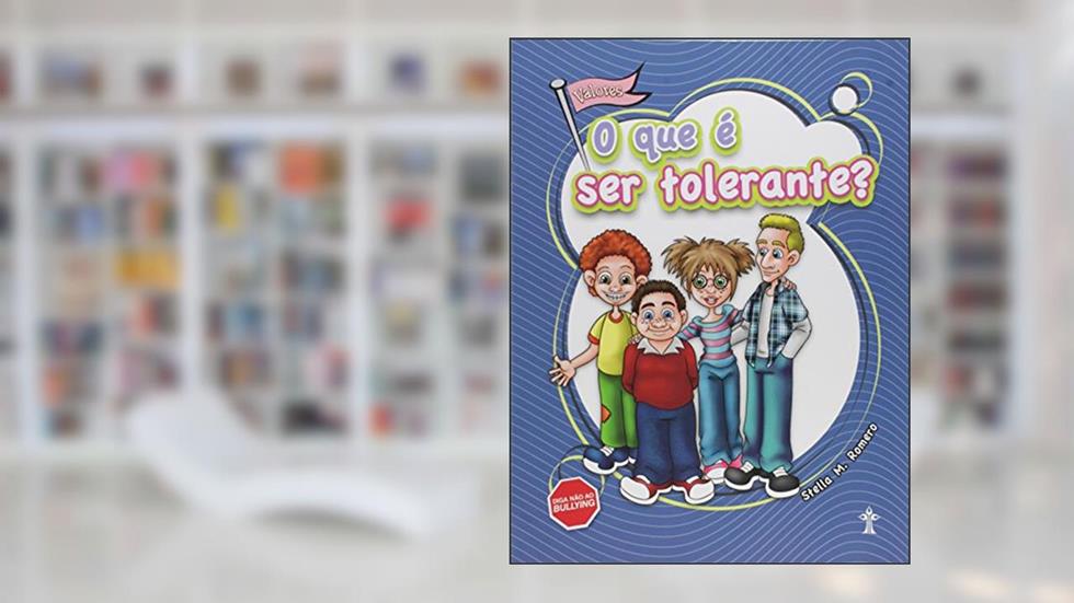 O que É Ser Tolerante, do autor Stella M. Romero