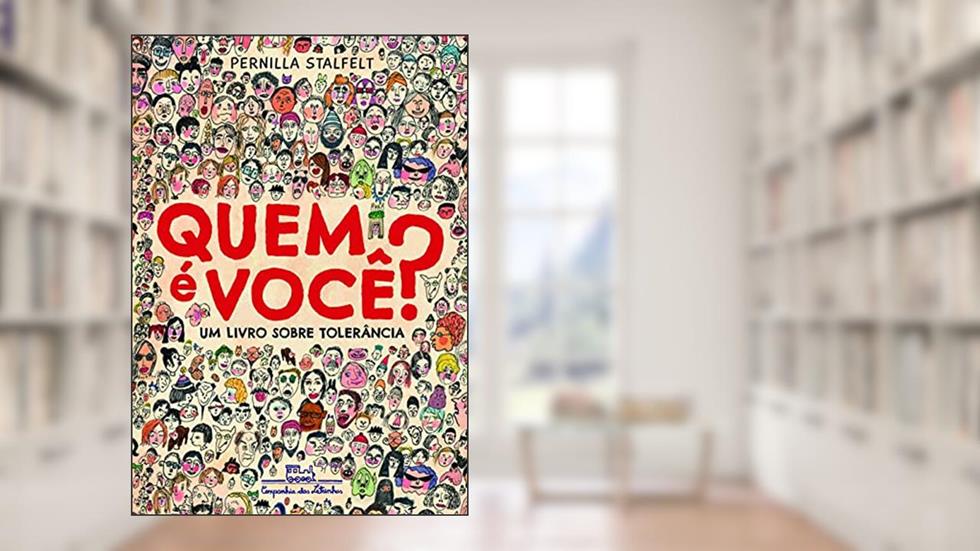 Quem é você?: Um Livro Sobre Tolerância, do autor Pernilla Stalfelt