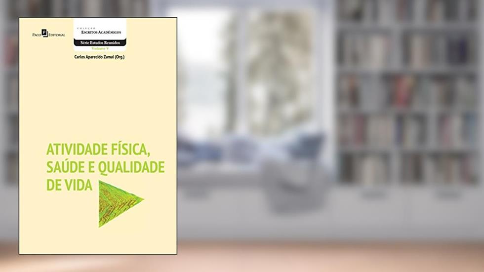 Atividade Física, Saúde e Qualidade de Vida, do autor Carlos Aparecido Zamai