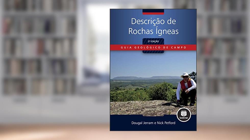 Descrição de Rochas Ígneas (Guia Geológico de Campo), do autor Dougal Jerram; Nick Petford