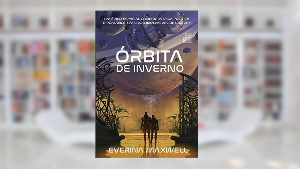 Órbita de inverno, do autor Everina Maxwell