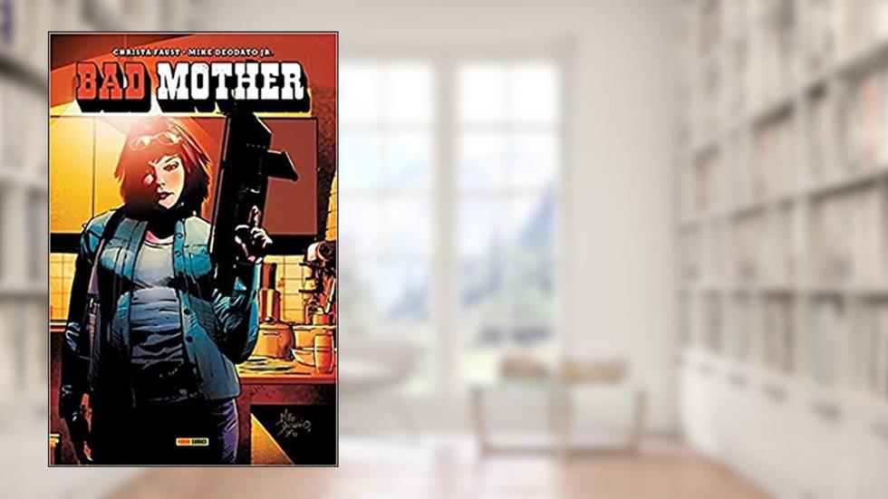 Bad Mother, do autor Christa Faust