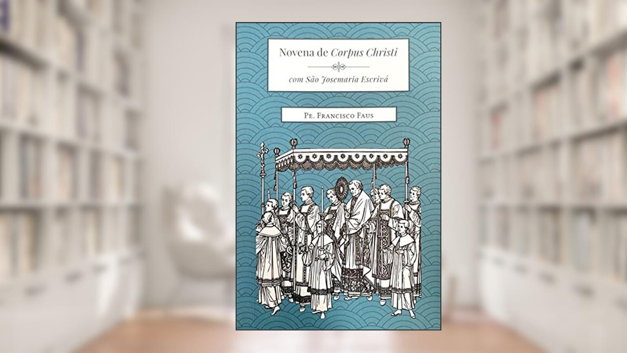 Novena de Corpus Christi, do autor Francisco Faus