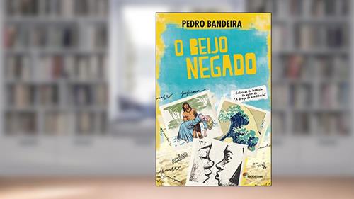 Capa de O Beijo Negado, do autor Pedro Bandeira