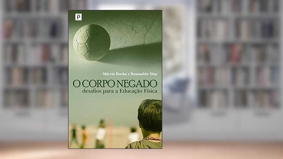 O Corpo Negado, do autor Márcio Rocha