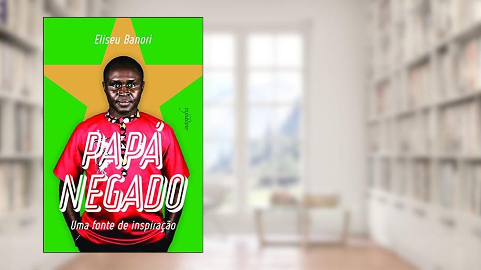 Papá negado: uma fonte de inspiração, do autor Eliseu Baroni