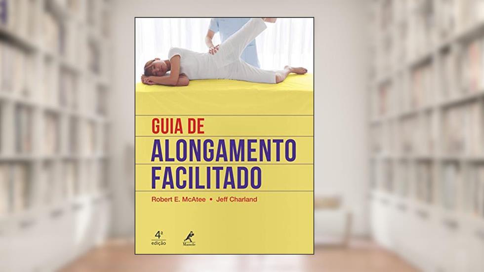 Guia de alongamento facilitado, do autor Robert E. McAtee; Jeff Charland