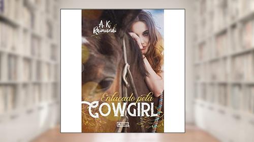 Capa de Enlaçado Pela Cowgirl, do autor A. K. Raimundi
