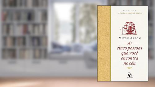Capa de As cinco pessoas que você encontra no céu, do autor Mitch Albom