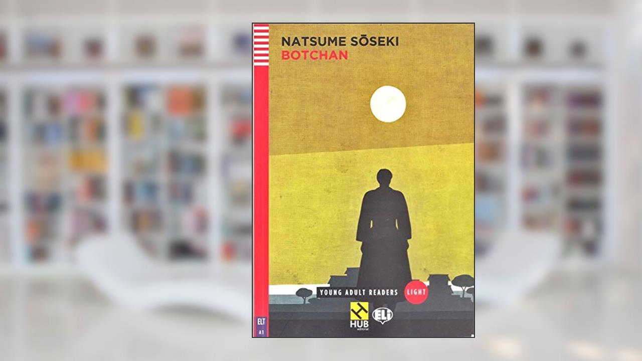 Botchan - Young Adult Readers Light Level A1, do autor NATSUME SÕSEKI