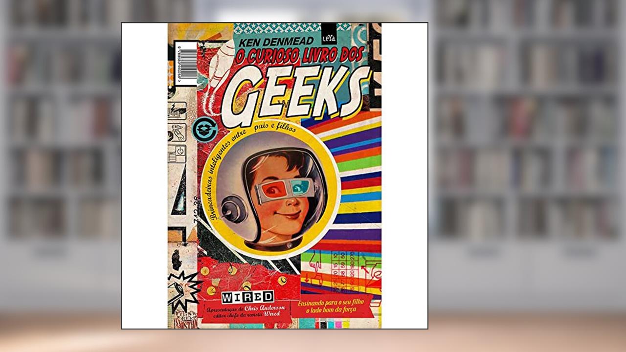 O curioso livro dos geeks, do autor Ken Denmead