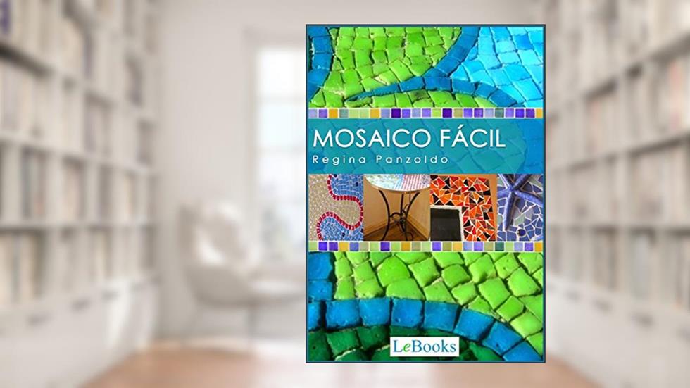 Mosaico fácil (Coleção Artesanato), do autor Regina Panzoldo
