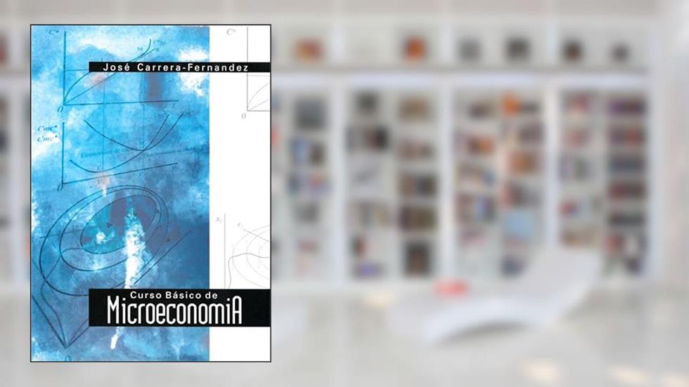 Curso Básico de Microeconomia, do autor José Carrera-Fernandez