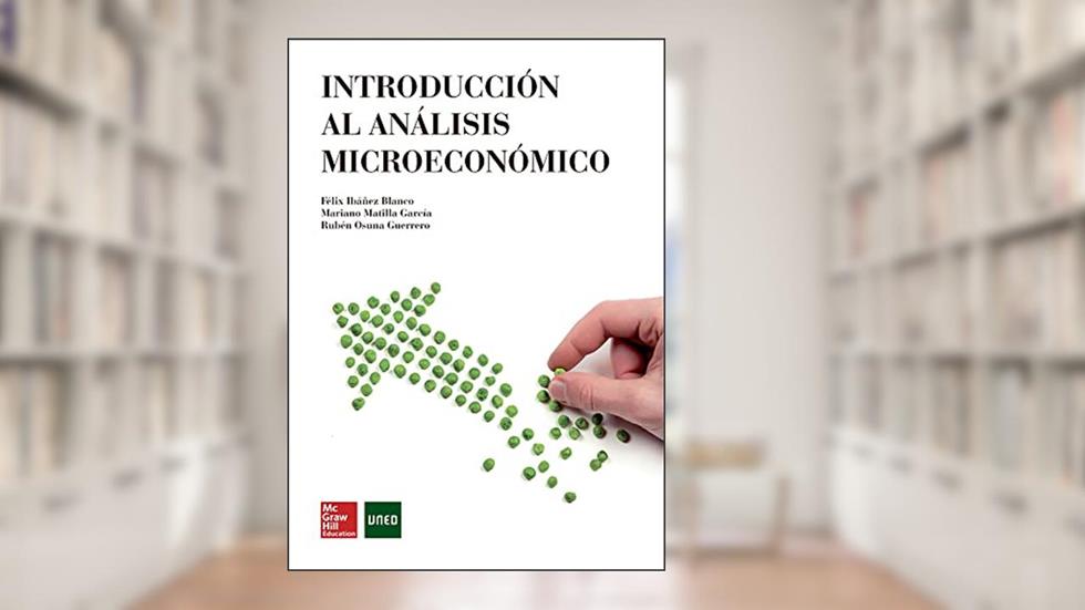Introduccion al analisis microeconomico., do autor Félix Ibáñez; Mariano Matilla García; Rubén Osuna