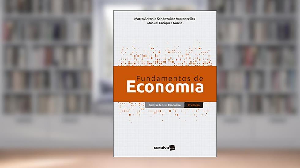 Fundamentos de economia, do autor Marco Antonio S. Vasconcellos; Manuel Enriquez Garcia