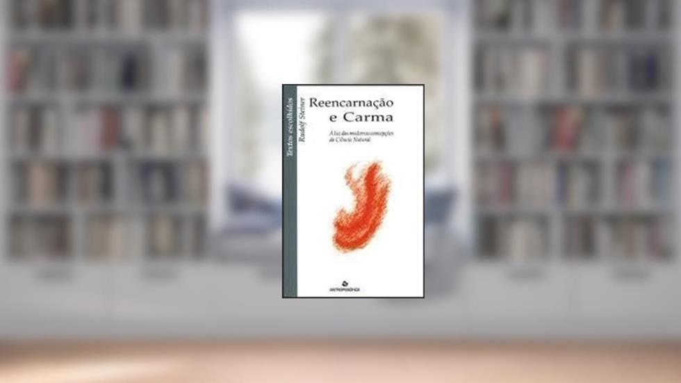 Reencarnação E Carma, do autor Rudolf Steiner