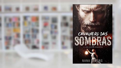 Capa de Cavalheiro das Sombras Vol 2 (BOX + Soldado de Gelo Vol 1) (A Liga dos Diamantes), do autor Nana Simons