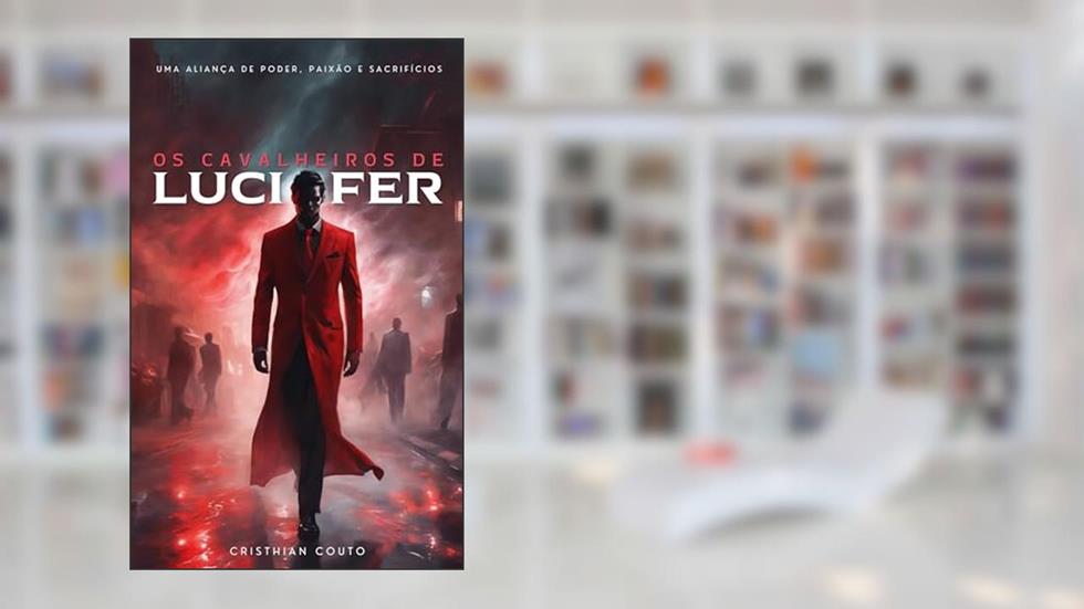Os Cavalheiros de Lúcifer, do autor Cristhian Couto