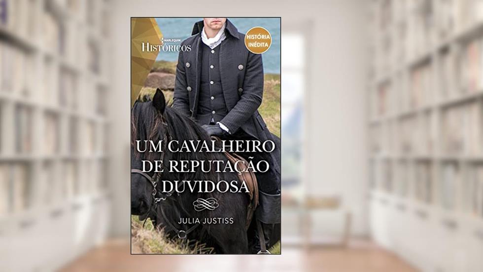 Um cavalheiro de reputação duvidosa (Históricos Livro 177), do autor Julia Justiss