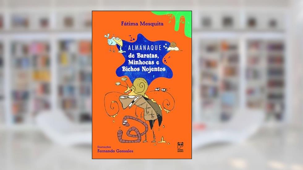 Almanaque de baratas, minhocas e bichos nojentos, do autor Fátima Mesquita