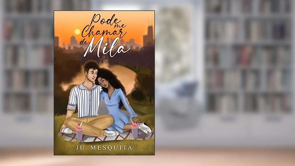 Pode me chamar de Mila (Duologia Mila Livro 1), do autor Ju Mesquita