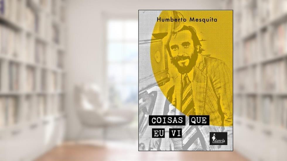 Coisas que eu vi, do autor Humberto Mesquita