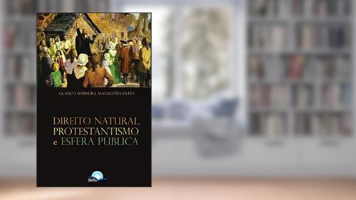 Capa de Direito Natural Protestantismo e Esfera Pública, do autor Glauco Barreira Magalhães Filho