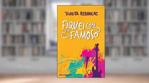 Capa de Fiquei com um famoso, do autor Thalita Rebouças