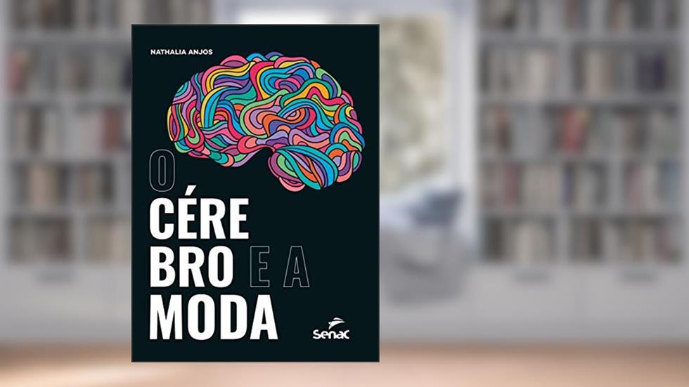 O cérebro e a moda, do autor Nathalia Anjos