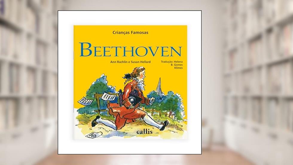 Beethoven - Crianças Famosas, do autor Ann Rachelin
