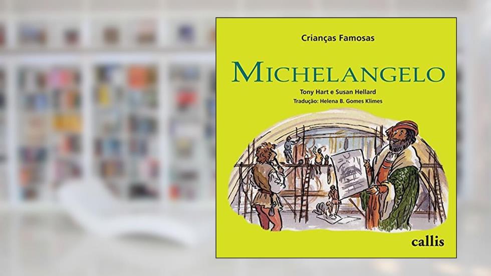 Michelangelo - Crianças Famosas: 01, do autor Tony Hart