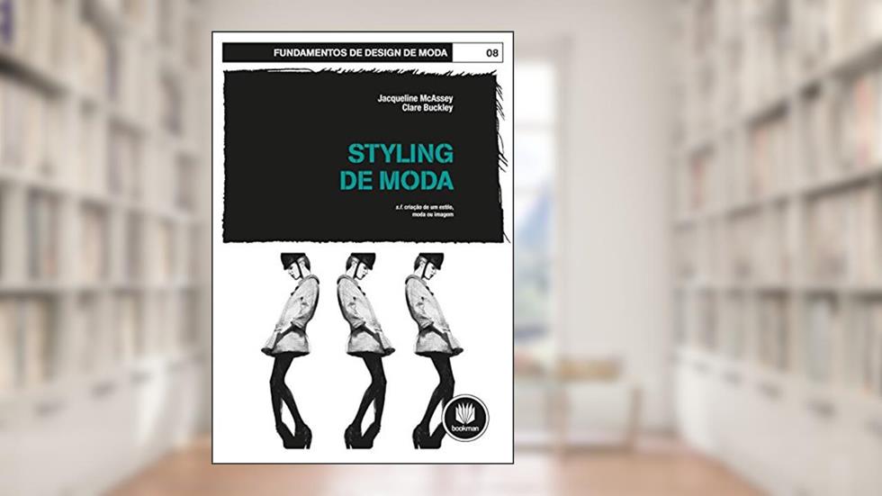 Styling de Moda: Volume 08, do autor Jacqueline McAssey; Clare Buckley