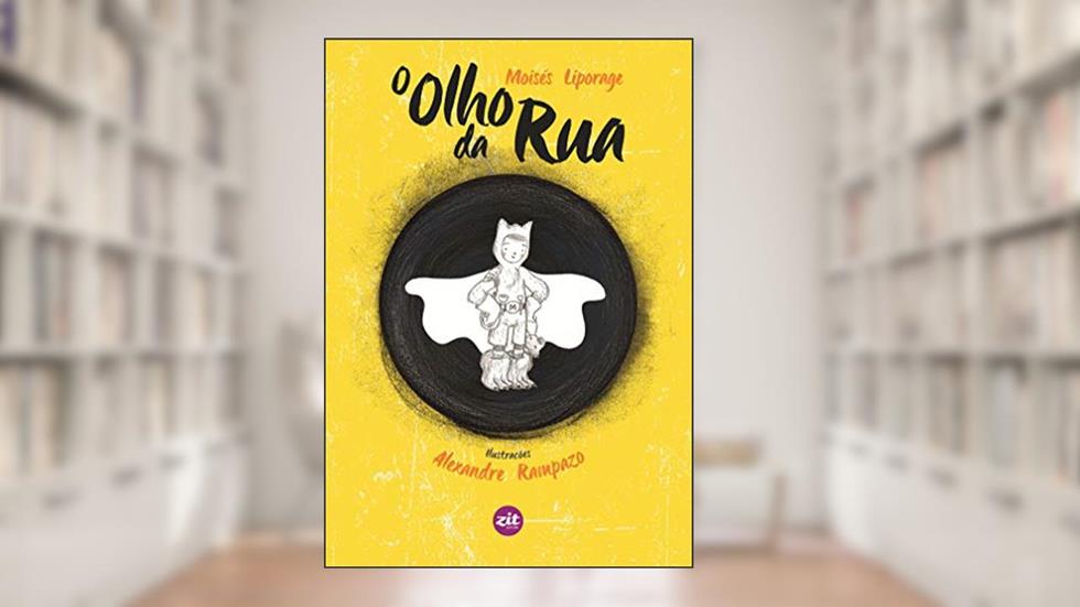 O olho da rua, do autor Moisés Liporage