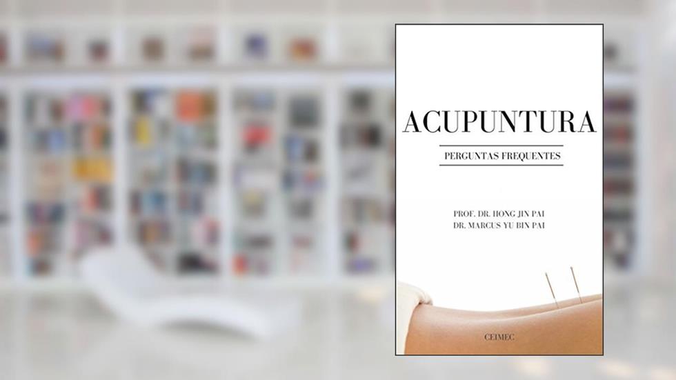 Acupuntura: perguntas frequentes, do autor Marcus Yu Bin Pai