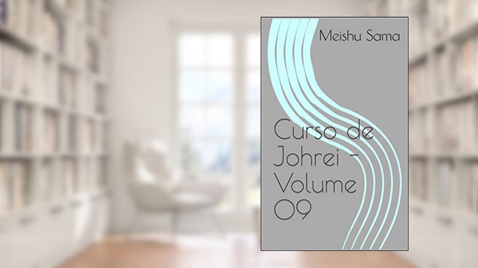 Curso de Johrei - Volume 09, do autor Meishu Sama