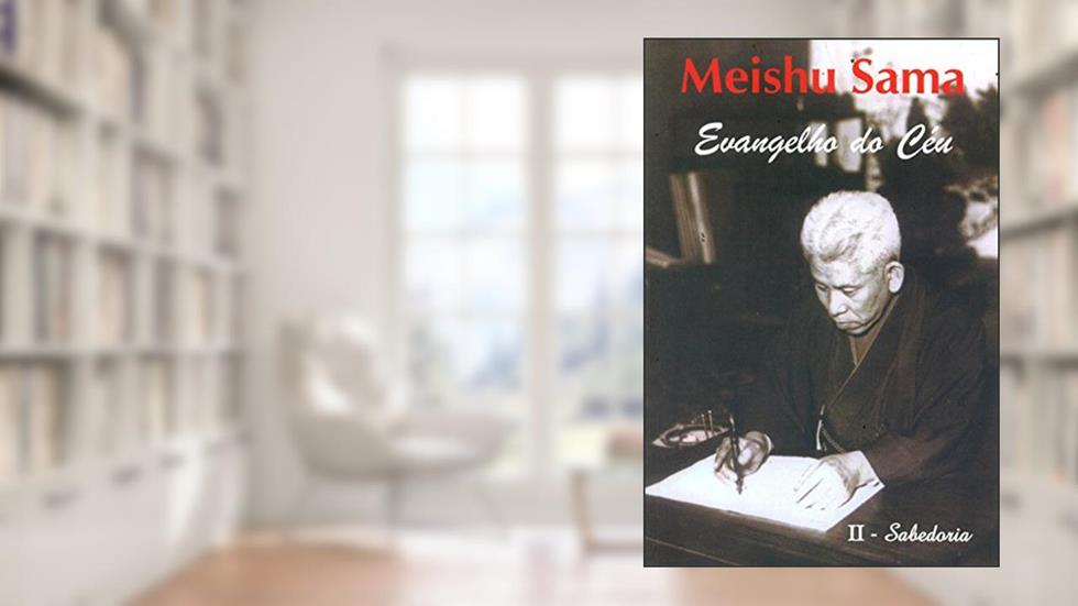 Evangelho do Céu - Volume 2, do autor Meishu Sama