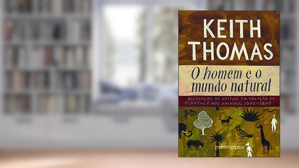 O homem e o mundo natural, do autor Keith Thomas
