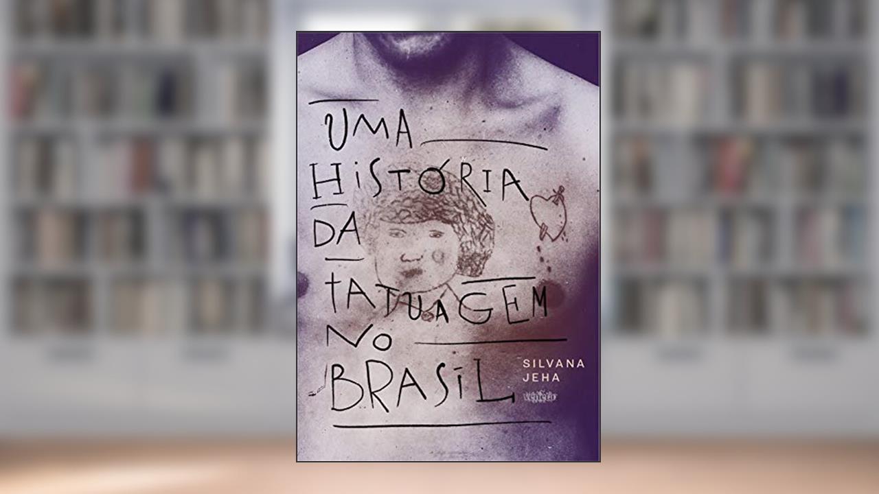 Uma história da tatuagem, do autor Silvana Jeha