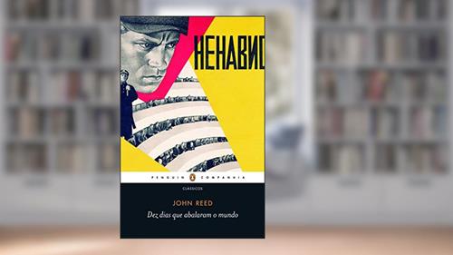 Capa de Dez dias que abalaram o mundo, do autor John Reed